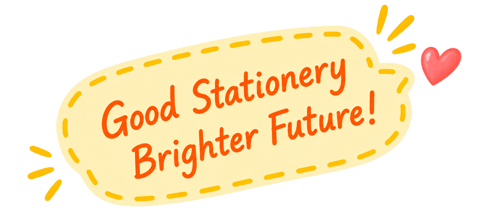 Good Stationery Brighter Future!