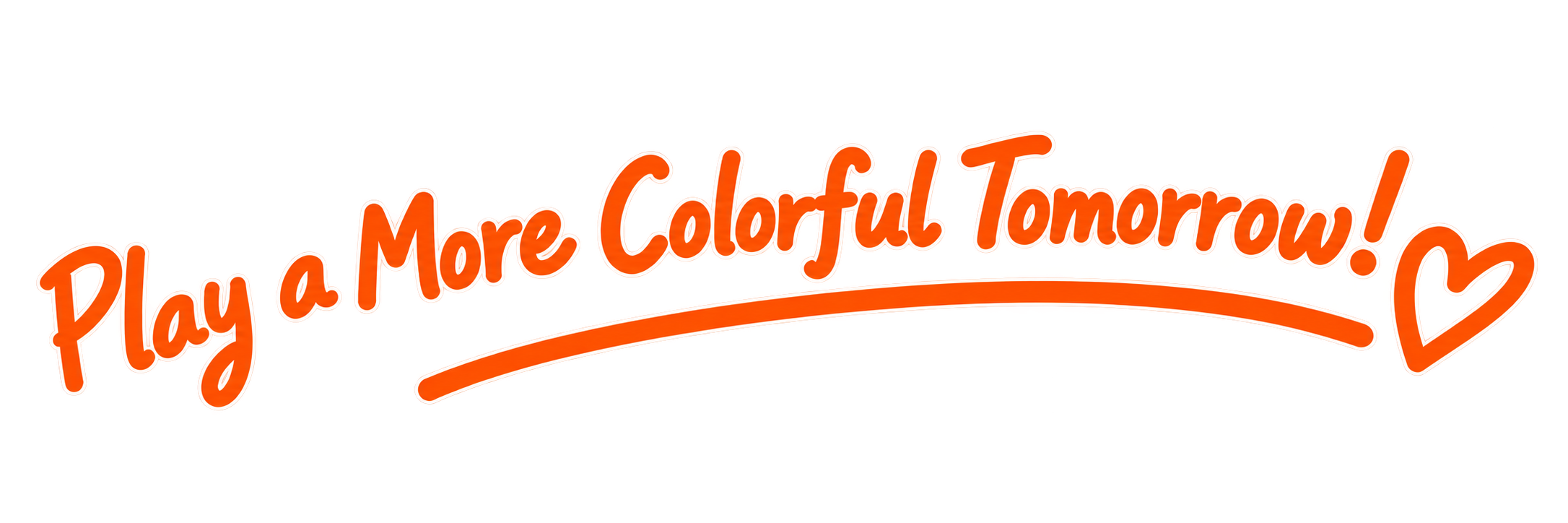 Play a More Colorful Tomorrow!
